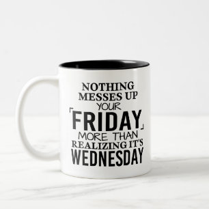 Taza Bicolor Nada arruina tu viernes más que darte cuenta de