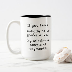 Taza Bicolor Nadie se preocupa hasta que las facturas están ven