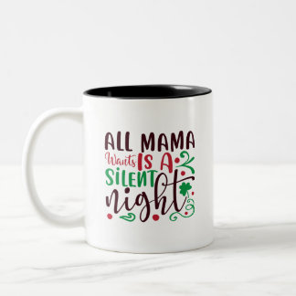 Taza Bicolor Navidades todo lo que mamá quiere es una noche sil