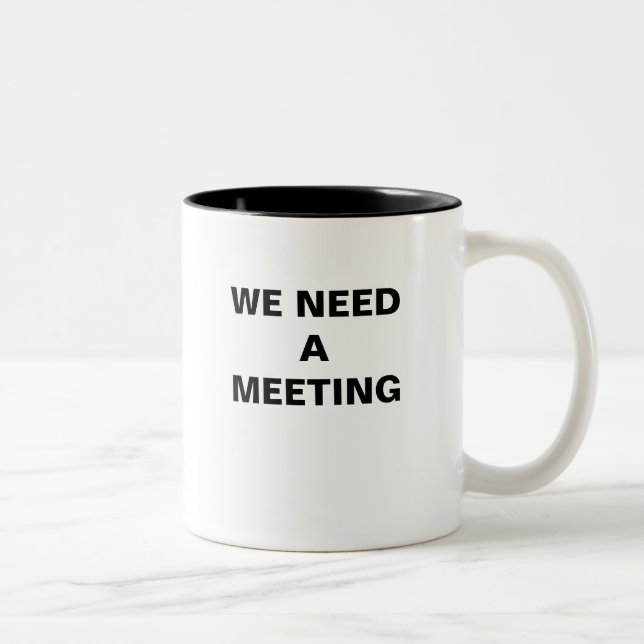 TAZA BICOLOR NECESITAMOS UNA REUNIÓN (Derecha)