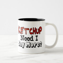 Taza Bicolor Necesito Más Ketchup