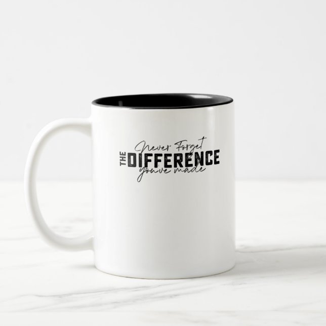 Taza Bicolor Never Forget The Difference Youve Made (Izquierda)