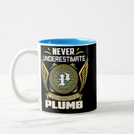 Taza Bicolor Never Underestimate The Power Of A Plumb