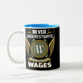 Taza Bicolor Never Underestimate The Power Of A Wages