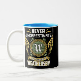 Taza Bicolor Never Underestimate The Power Of A Weathersby