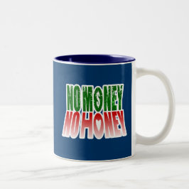 Taza Bicolor ningún dinero ninguna miel