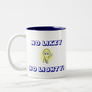 TAZA BICOLOR ¡NINGÚN LIKEY, NINGÚN LIGHTY!
