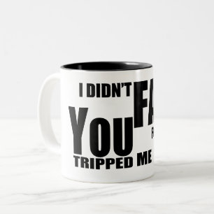 Taza Bicolor No caí por ti, me tropezaste gracioso