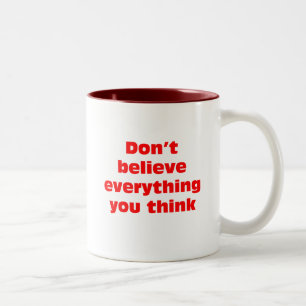 Taza Bicolor No crea que todo que usted piensa