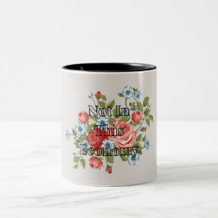Taza Bicolor No En Esta Economía Mug