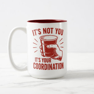 Taza Bicolor No eres tú, es tu coordinación Beer Pong