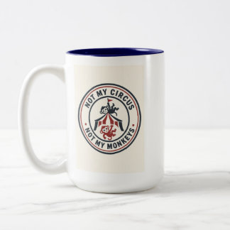 Taza Bicolor ¡No es mi circo, no son mis monos!