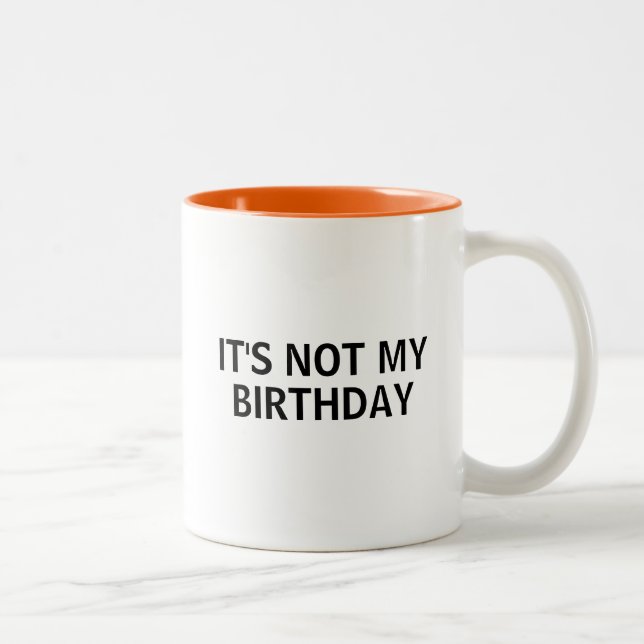 Taza Bicolor No es mi cumpleaños (Derecha)
