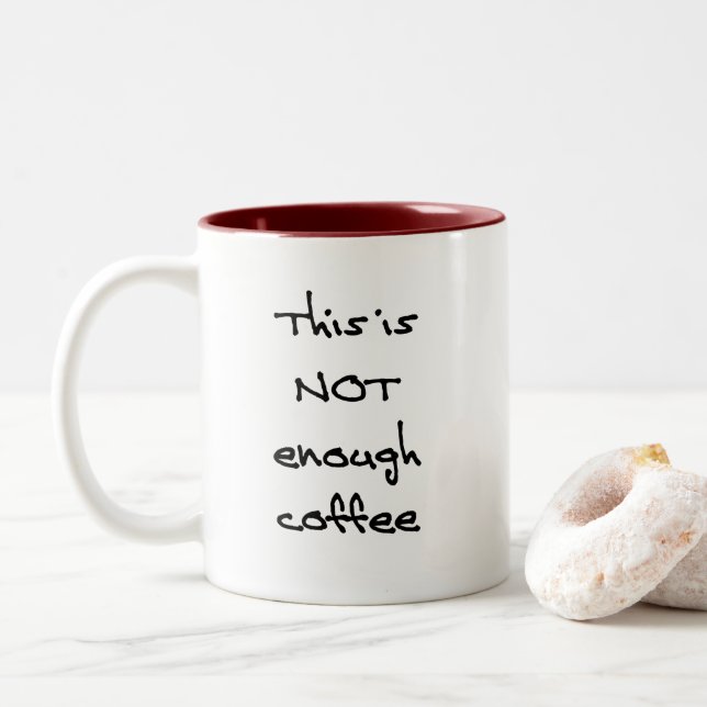 Taza Bicolor No es suficiente café (R) (Con donut)