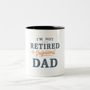 Taza Bicolor No estoy jubilado Soy un padre profesional gracios