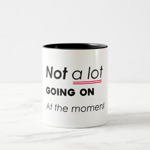 Taza Bicolor No hay mucho por pasar en este momento - Funny Min