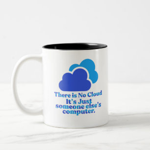 Taza Bicolor No hay nubes, solo la computadora de alguien más