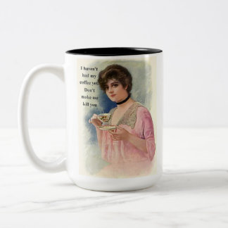 Taza Bicolor No he tenido mi café todavía no me hagas matarte