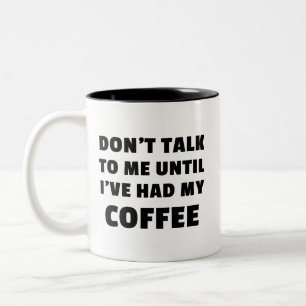Taza Bicolor No me hables hasta que haya tomado mi café