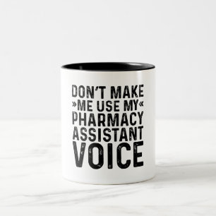 Taza Bicolor No Me Hagas Usar Mi Voz De Asistente De Farmacia
