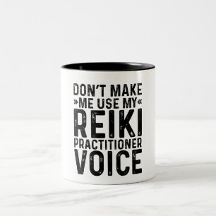 Taza Bicolor No Me Hagas Usar Mi Voz De Practicante De Reiki