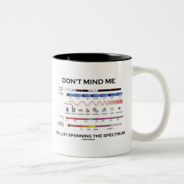 Taza Bicolor No me importa que esté extendiendo el espectro