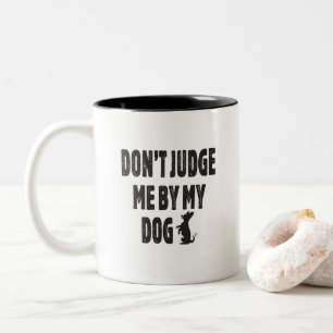 Taza Bicolor No me juzgues por mi perro