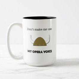 Taza Bicolor No me obligues a usar mi voz de ópera, el lenguaje