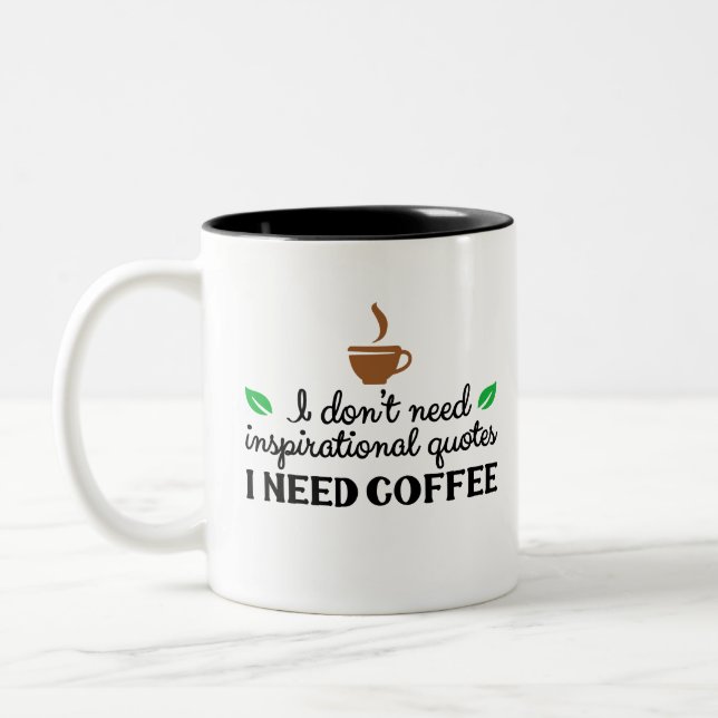 Taza Bicolor No necesito citas inspiradoras necesito café (Izquierda)