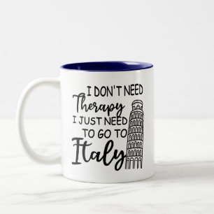 Taza Bicolor No necesito terapia, solo necesito ir a Italia
