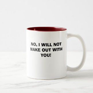 TAZA BICOLOR ¡NO, NO HARÉ CON USTED!