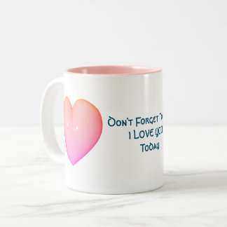 Taza Bicolor No olvides decir que te amo Inspirador