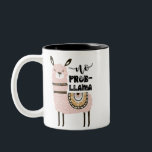 Taza Bicolor No Prob-Llama es gracioso<br><div class="desc">No Prob-Llama es gracioso</div>