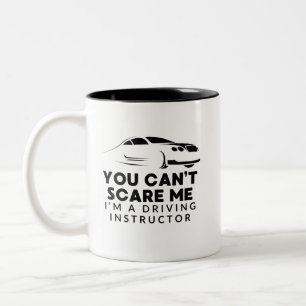 Taza Bicolor No puedes asustarme. Soy un instructor de manejo.