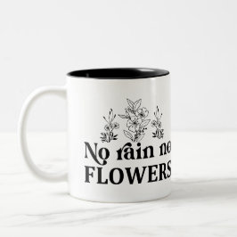 Taza Bicolor No Rain, No Flowers