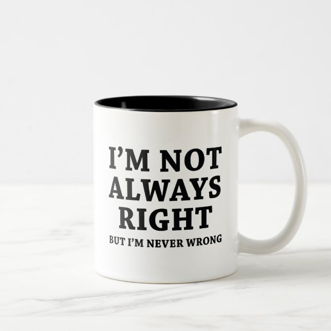 Taza Bicolor No siempre estoy en lo cierto (Derecha)