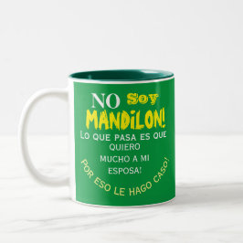Taza Bicolor No soy mandilon, lo que pasa es que quiero mucho