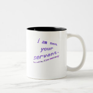 Taza Bicolor no soy su criado