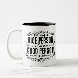 Taza Bicolor No soy una persona agradable, soy una buena person
