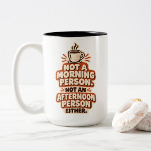 Taza Bicolor No soy una persona de la mañana ni de la tarde