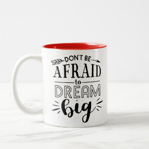 Taza Bicolor No tengas miedo de soñar ..