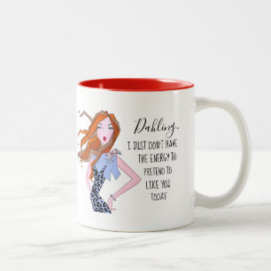 Taza Bicolor "No tengo energía para pretender que me gustas hoy