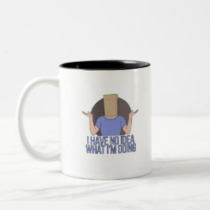 Taza Bicolor No tengo idea de lo que estoy haciendo