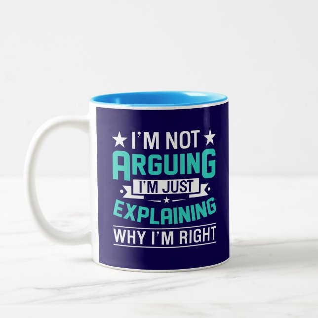 Taza Bicolor Not Arguing Just Right-64692 (Izquierda)
