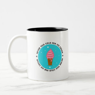 Taza Bicolor Nunca demasiado frío para el helado