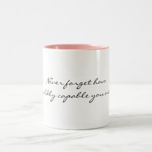 Taza Bicolor Nunca olvide cómo violentamente es capaz usted