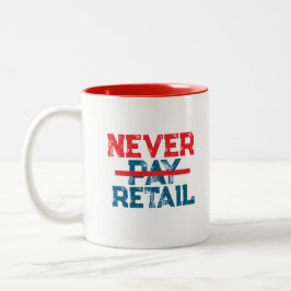 Taza Bicolor Nunca Pague al por Menor – Camiseta con Declaració
