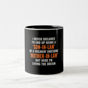 Taza Bicolor Nunca Soñé Que Terminaría Siendo Un Hijo De Ley Re