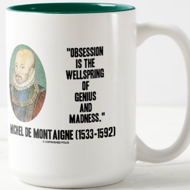 Taza Bicolor Obsession Wellspring Genius Madness de Montaigne (Let your wry intellectual side with this mug featuring a quote on human nature by de Montaigne)