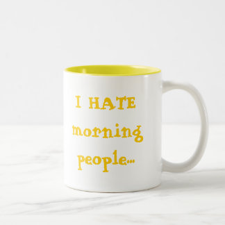 Taza Bicolor ODIO gente de la mañana…